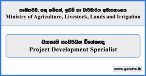 Project Development Specialist - Ministry of Agriculture, Livestock, Lands and Irrigation Vacancies 2025