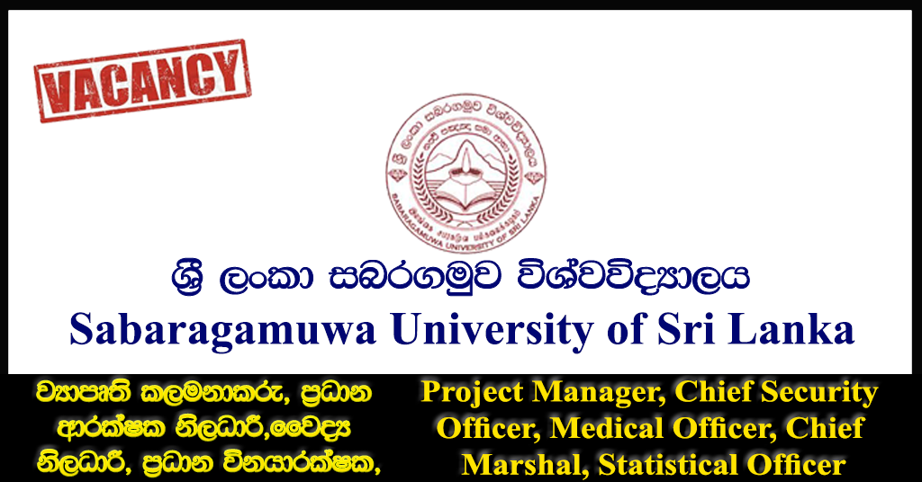 Project Manager, Chief Security Officer, Medical Officer, Chief Marshal, Statistical Officer - Sabaragamuwa University of Sri Lanka