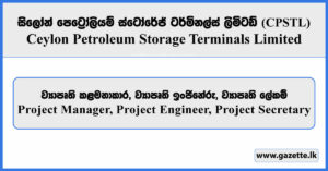 Project Manager, Project Engineer, Project Secretary - Ceylon Petroleum Storage Terminals Limited Vacancies 2026