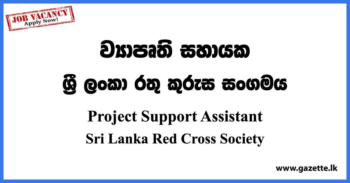 Project Support Assistant - Sri Lanka Red Cross Society