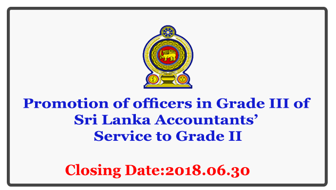 Promotion of officers in Grade III of Sri Lanka Accountants’ Service to Grade II