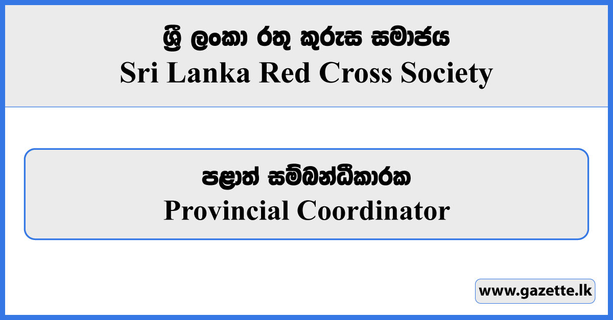 Provincial Coordinator - Sri Lanka Red Cross Society Vacancies 2023