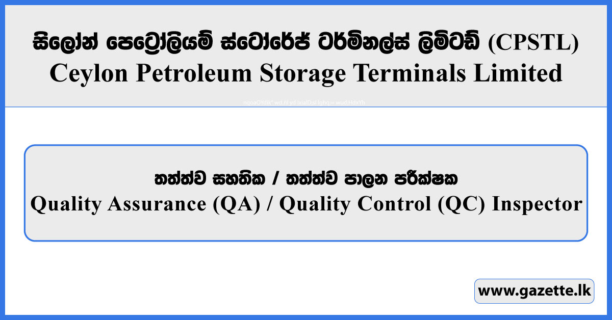 Quality Assurance (QA) / Quality Control (QC) Inspector - Ceylon Petroleum Storage Terminals Limited Vacancies 2026