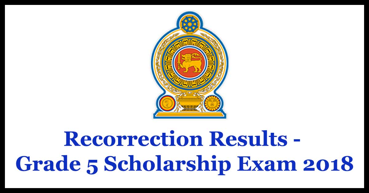 Recorrection Results - Grade 5 Scholarship Exam 2018