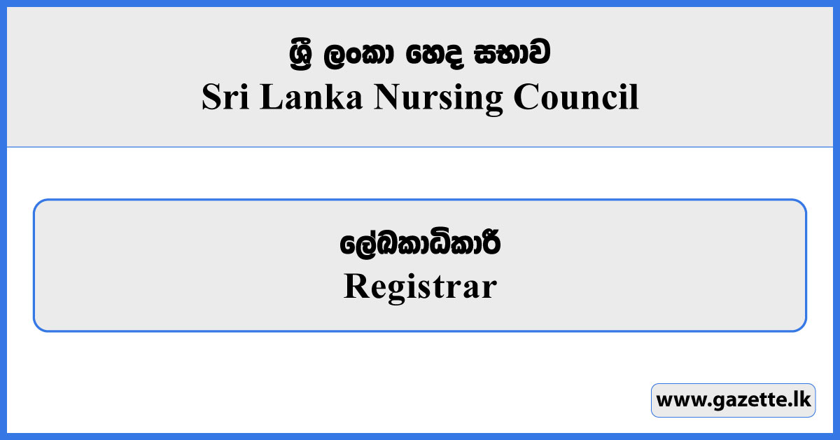 Registrar - Sri Lanka Nursing Council Vacancies 2025