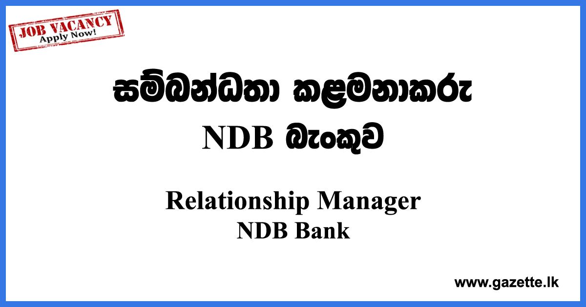 Relationship-Manager-NDB-Bank-www.gazette.lk