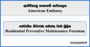 Residential Preventive Maintenance Foreman - American Embassy Vacancies 2024