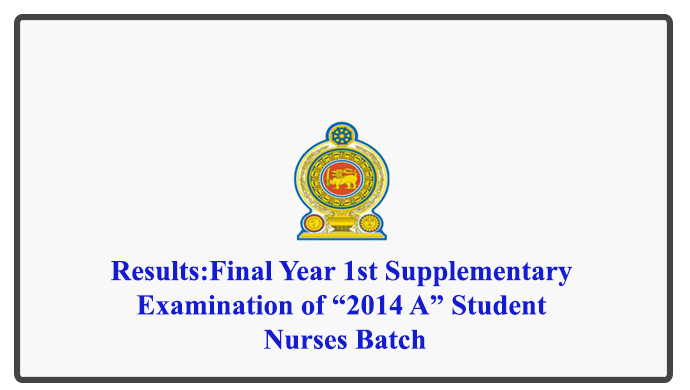 Final Year 1st Supplementary Examination of “2014 A” Student Nurses Batch Results
