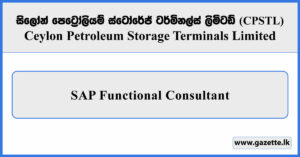 SAP Functional Consultant - Ceylon Petroleum Storage Terminals Limited Vacancies 2025
