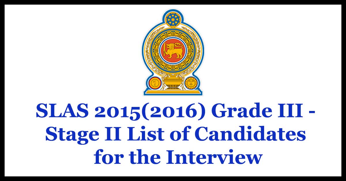 SLAS 2015(2016) Grade III - Stage II List of (open)Candidates for the Interview