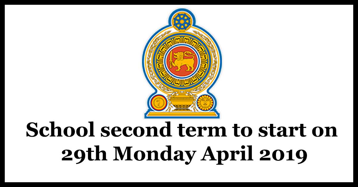 School second term to start on 29th Monday April 2019
