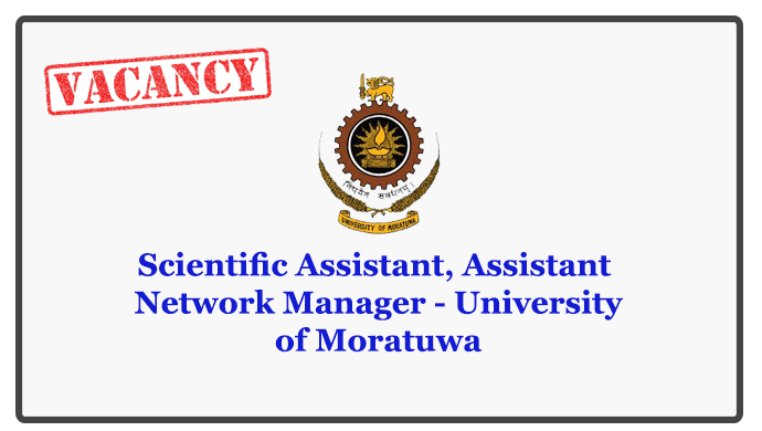 Scientific Assistant, Assistant Network Manager - University of Moratuwa