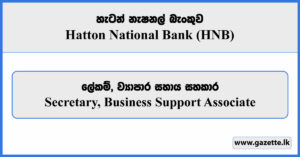 Secretary, Business Support Associate - Hatton National Bank Vacancies 2025