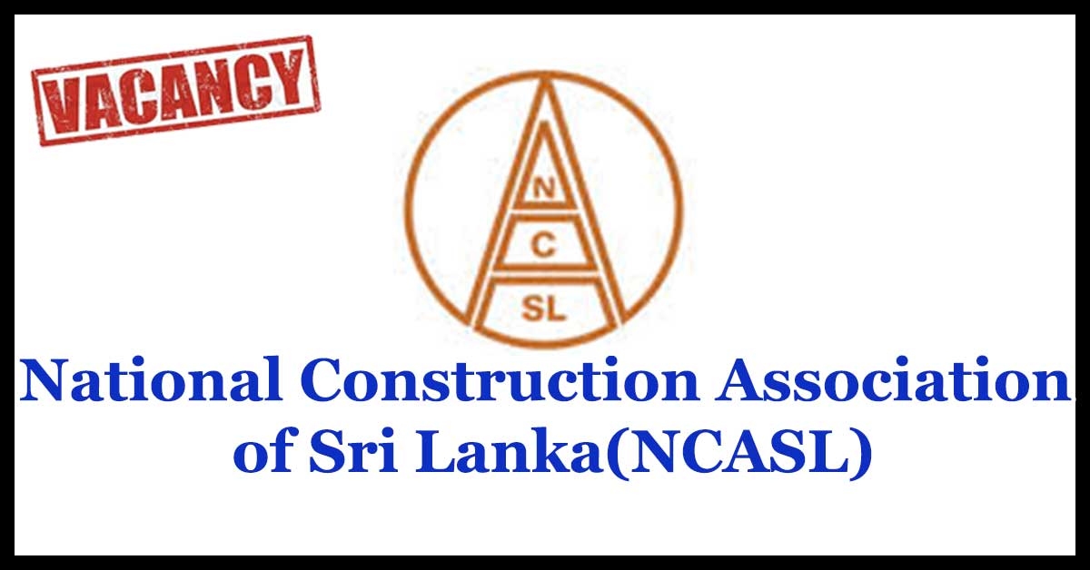 Secretary - National Construction Association of Sri Lanka(NCASL)