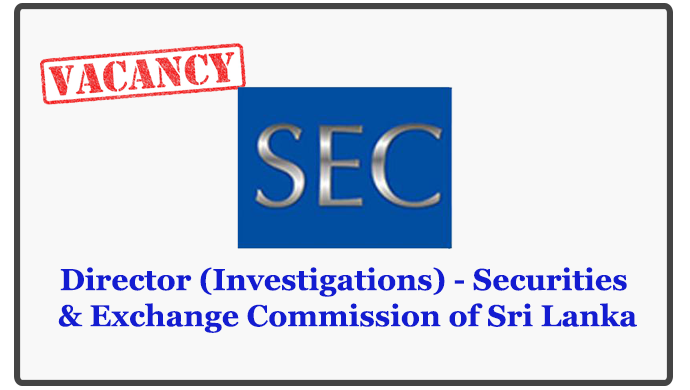 Director (Investigations) - Securities & Exchange Commission of Sri Lanka