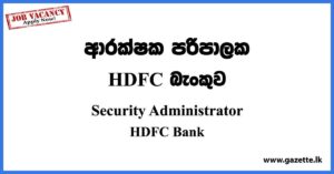 Security Administrator - HDFC Bank Vacancies 2023