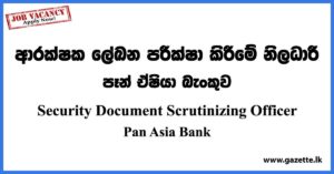 Security Document Scrutinizing Officer - Pan Asia Bank