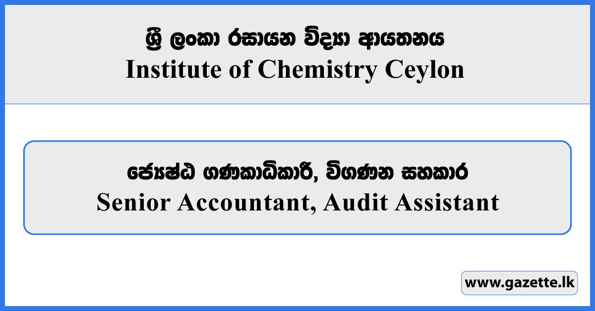 Senior Accountant, Audit Assistant - Institute of Chemistry Ceylon Vacancies 2025