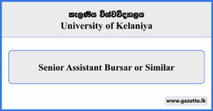 Senior Assistant Bursar or Similar - University of Kelaniya Vacancies 2025