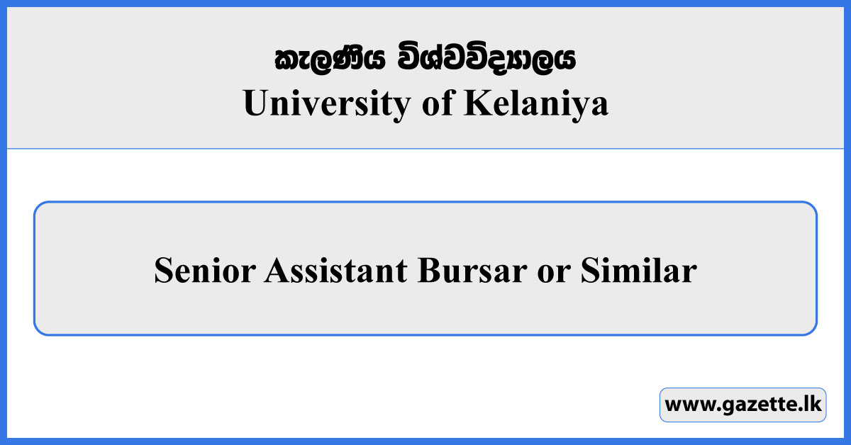 Senior Assistant Bursar or Similar - University of Kelaniya Vacancies 2025