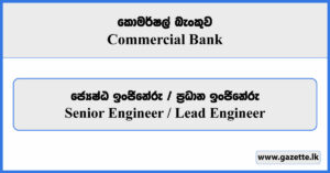 Senior Engineer / Lead Engineer - Commercial Bank Vacancies 2026