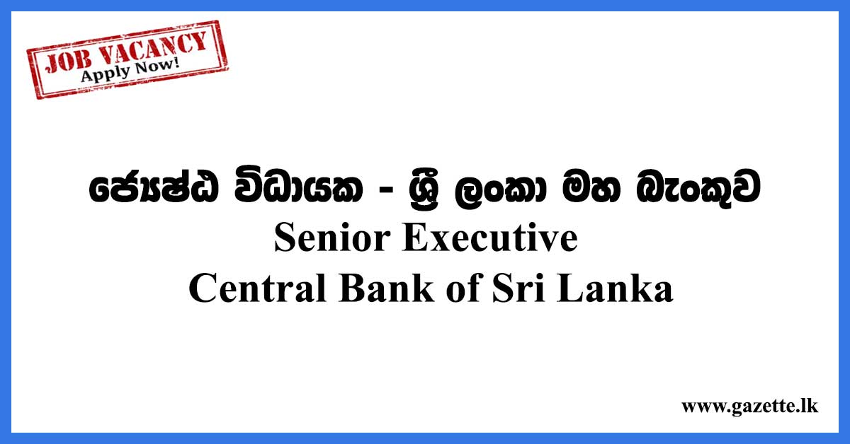 Senior Executive Central Bank of Sri Lanka