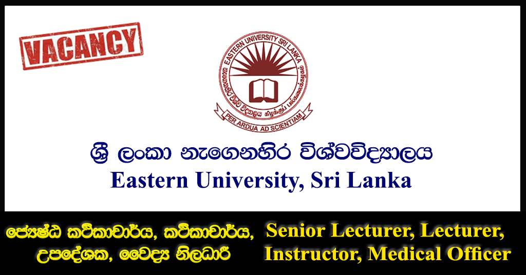 Senior Lecturer, Lecturer, Instructor, Medical Officer - Eastern University, Sri Lanka 2018