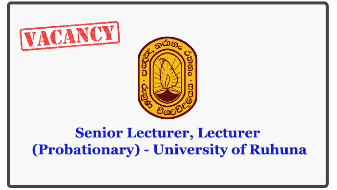 Senior Lecturer, Lecturer (Probationary) - University of Ruhuna