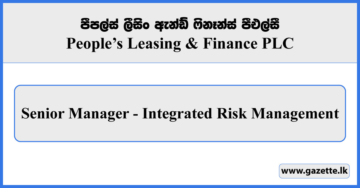 Senior Manager (Integrated Risk Management) - People's Leasing & Finance PLC Vacancies 2026