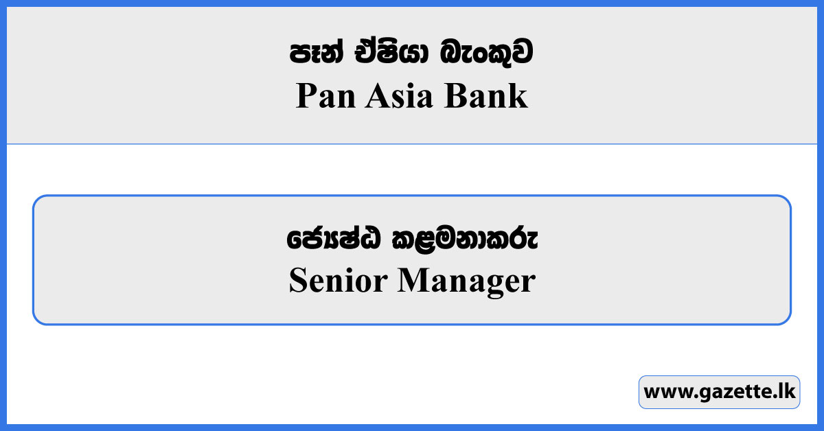 Senior Manager - Pan Asia Bank Vacancies 2025