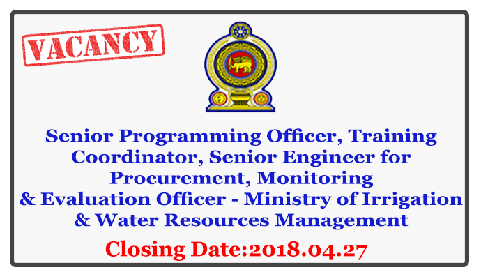 Senior Programming Officer, Training Coordinator, Senior Engineer for Procurement, Monitoring & Evaluation Officer - Ministry of Irrigation & Water Resources Management Closing Date: 2018-04-27 Amendment