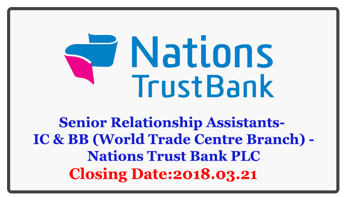 Senior Relationship Assistants- IC & BB (World Trade Centre Branch) - Nations Trust Bank PLC