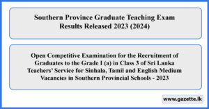 Southern Province Graduate Teaching Exam Results Released - 2023 (2024)