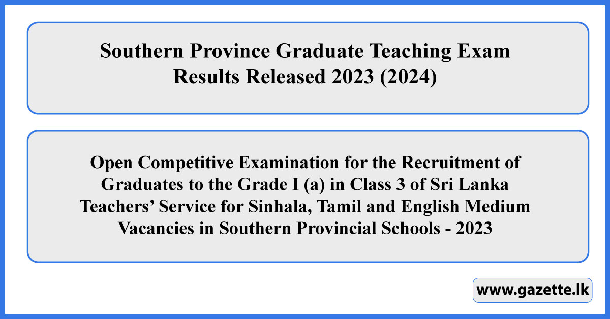 Southern Province Graduate Teaching Exam Results Released - 2023 (2024)