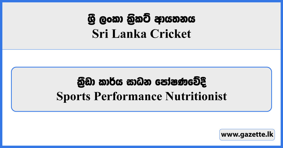 Sports Performance Nutritionist - Sri Lanka Cricket Vacancies 2025