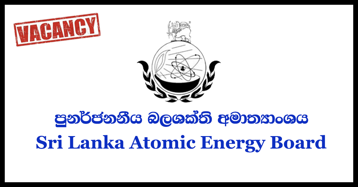 Director General / Chief Executive Officer - Sri Lanka Atomic Energy Board