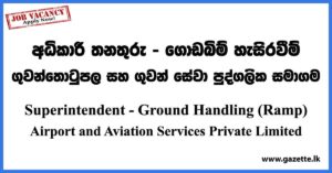 Superintendent - Ground Handling (Ramp) - Airport and Aviation Services Private Limited Vacancies