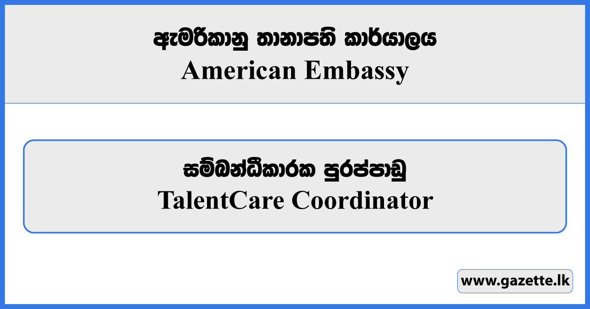TalentCare Coordinator - American Embassy Vacancies 2024