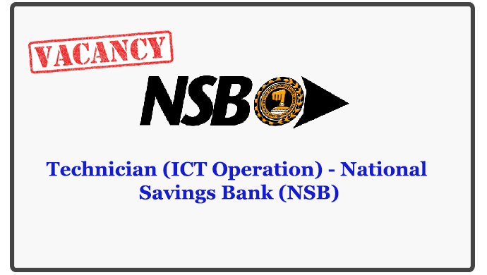 Technician (ICT Operation) - National Savings Bank (NSB)