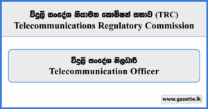 Telecommunication Officer - Telecommunications Regulatory Commission Vacancies 2026