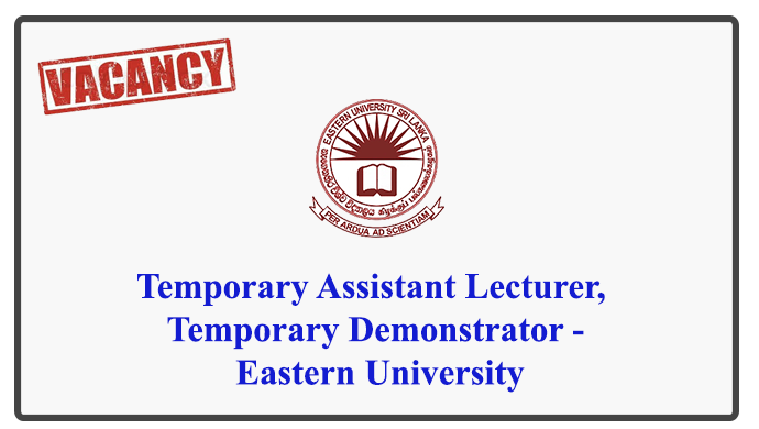 Temporary Assistant Lecturer, Temporary Demonstrator - Eastern University