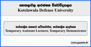 Temporary Assistant Lecturer, Temporary Demonstrator - Kotelawala Defense University Vacancies 2023