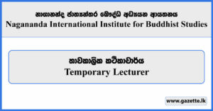 Temporary Lecturer - Nagananda International Institute for Buddhist Studies Vacancies 2024