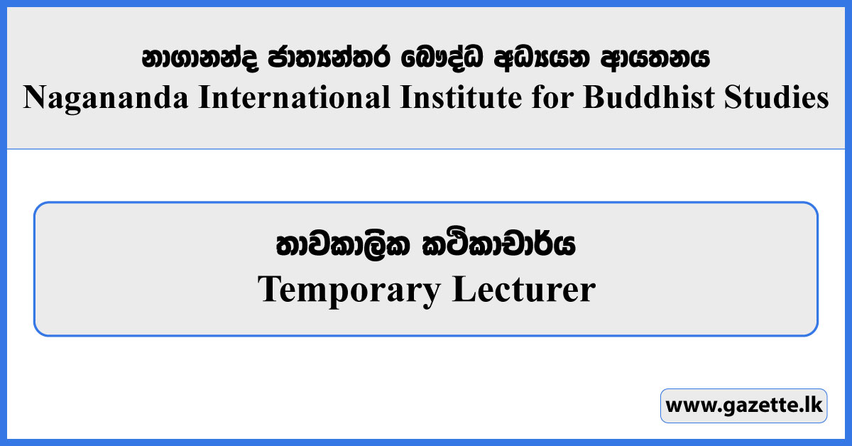 Temporary Lecturer - Nagananda International Institute for Buddhist Studies Vacancies 2024