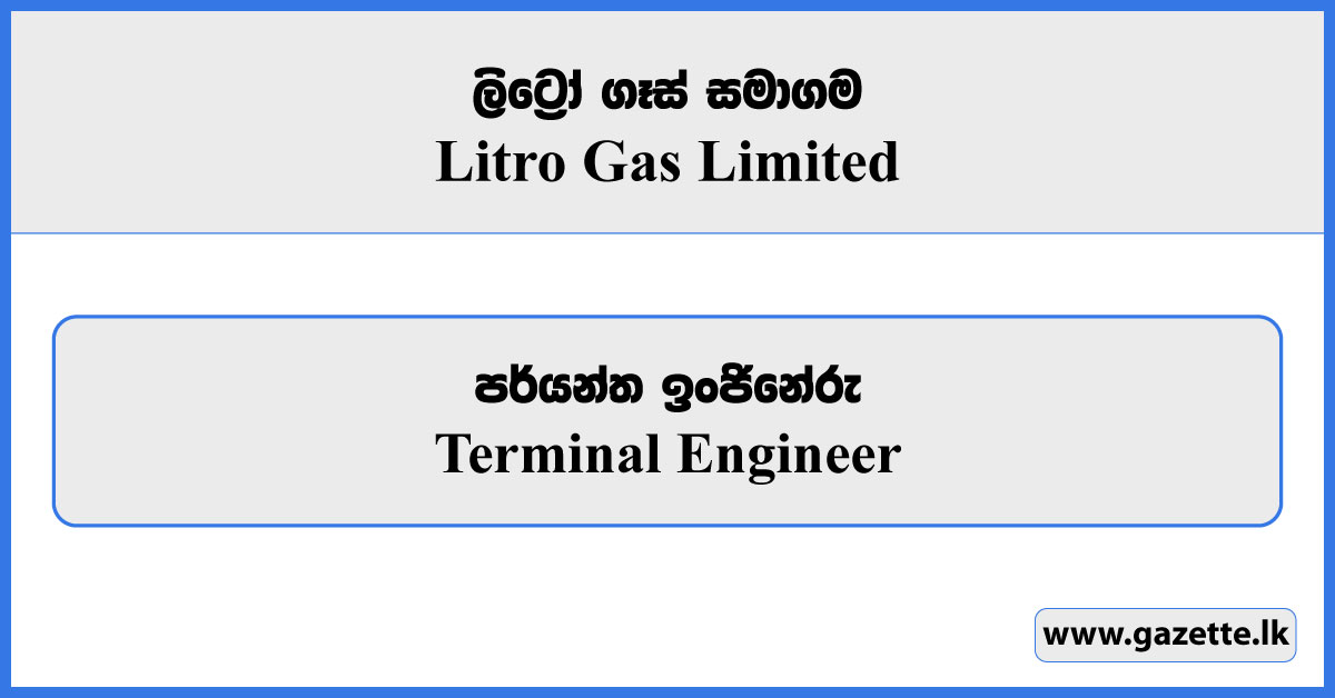 Terminal Engineer - Litro Gas Limited Vacancies 2025