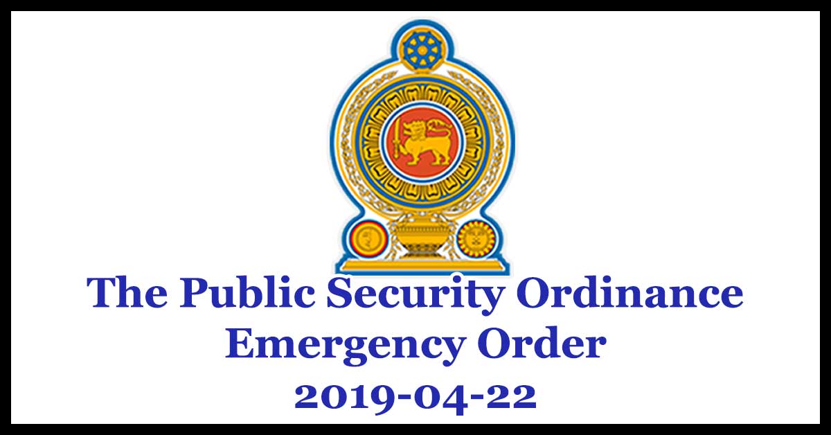 The gazette declaring state of Emergency from April 22 - The Public Security Ordinance Emergency Order