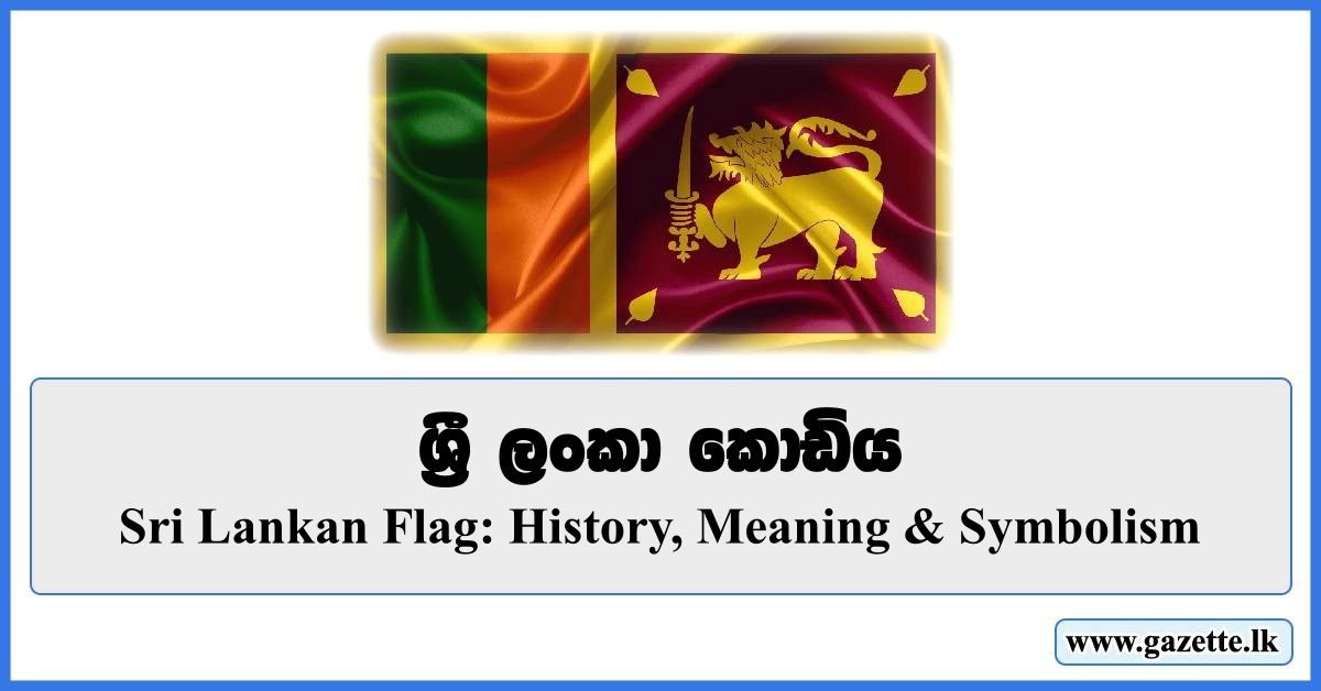 The Sri Lankan Flag: History, Meaning & Symbolism