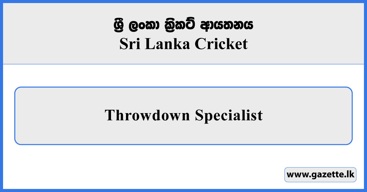 Throwdown Specialist - Sri Lanka Cricket Vacancies 2025