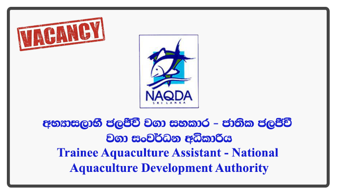 Trainee Aquaculture Assistant - National Aquaculture Development Authority