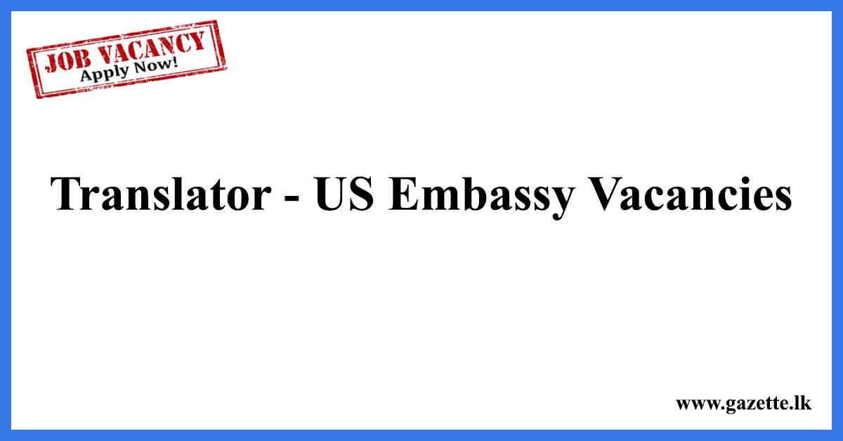 Translator - US Embassy Vacancies
